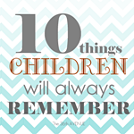 The 36th AVENUE | 10 Things Children Will Always Remember