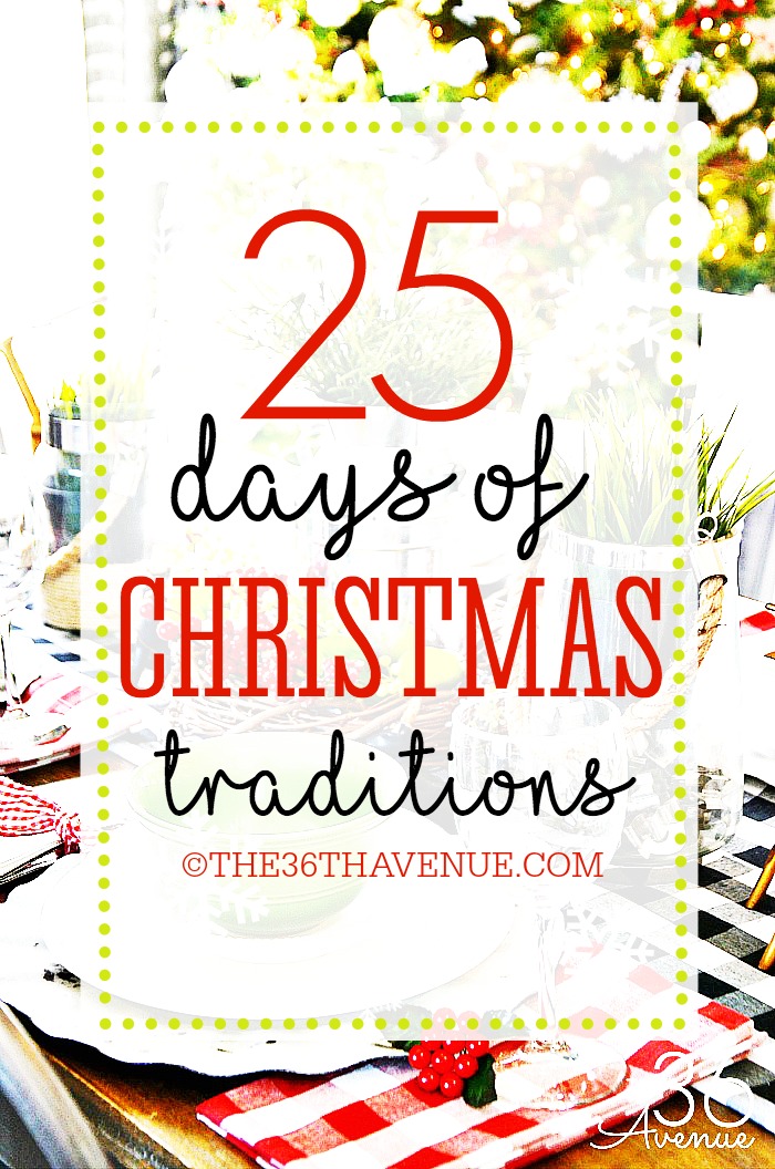 25 Christmas Traditions -These are 25 simple and memorable ways to celebrate the most wonderful time of the year with your loved ones. MUST READ!  