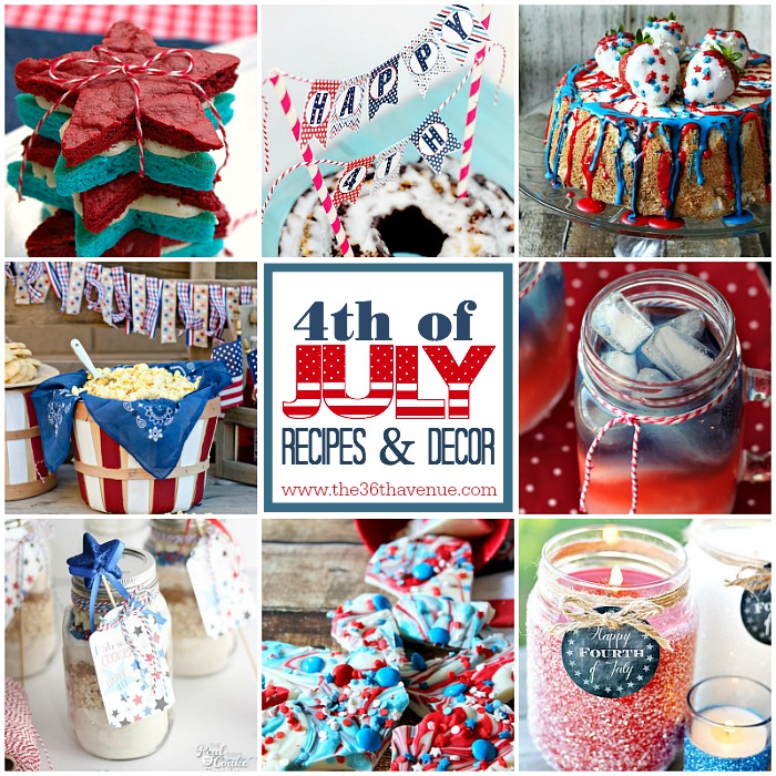 Fourth of July Recipes and Festive Decor...Over 25 yummy ideas at the36thavenue.com