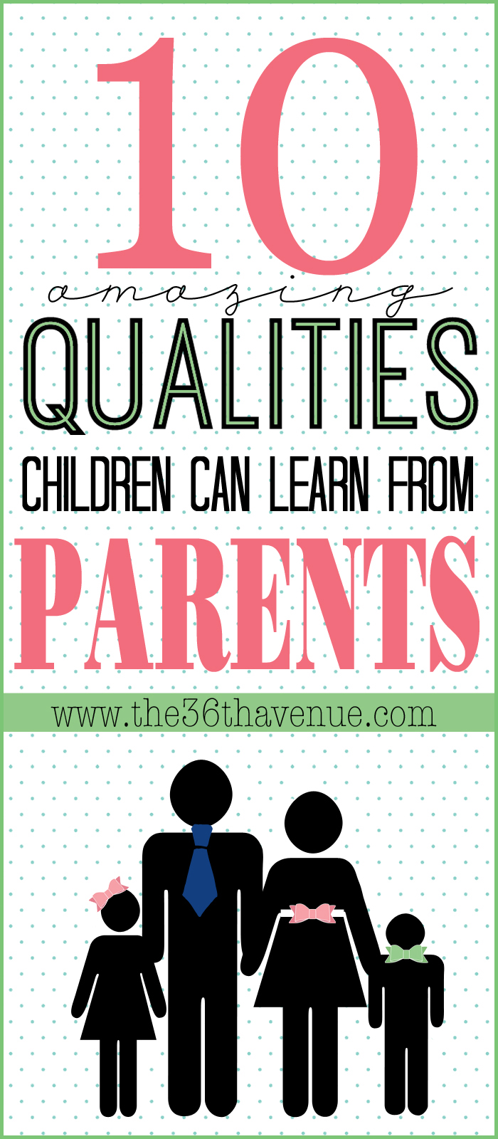 10 amazing qualities children can learn from their parents at the36thavenue.com #parenting #kids