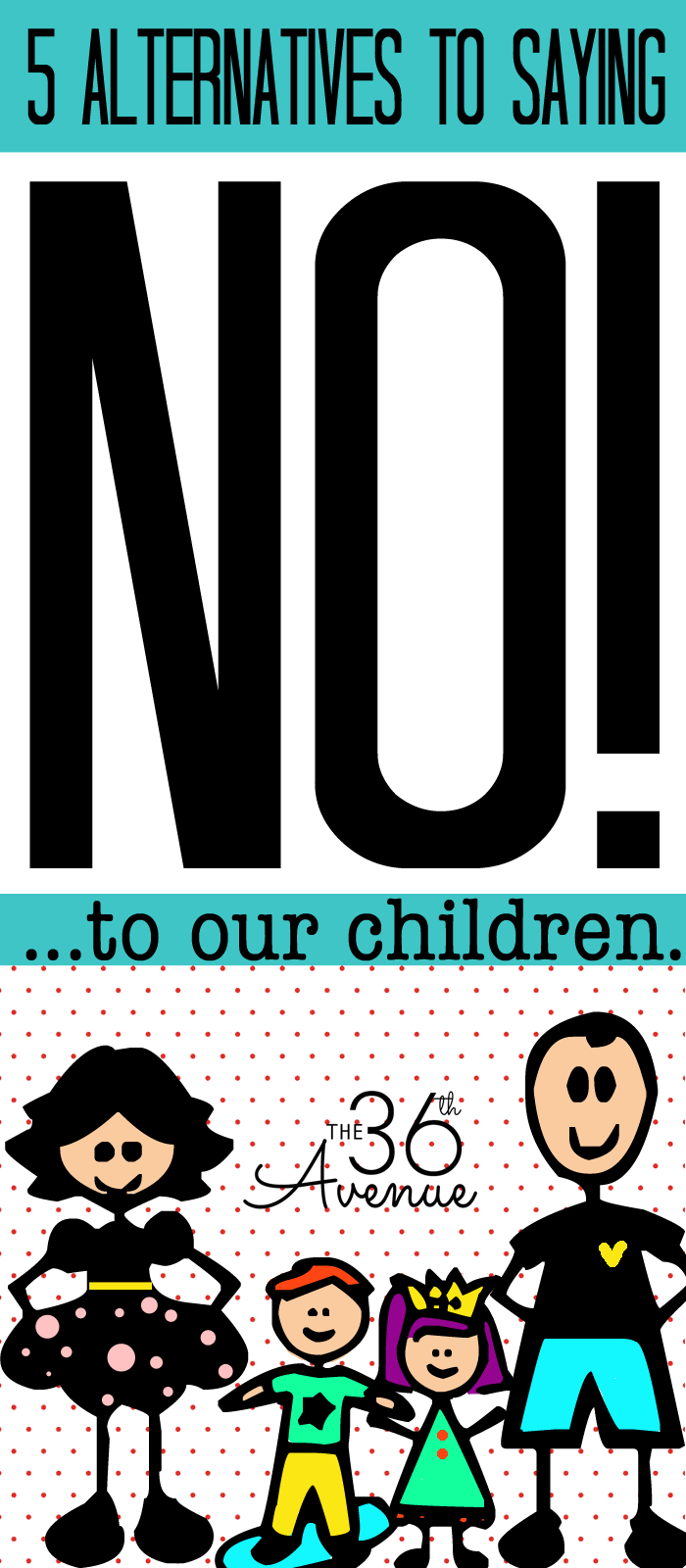 Parenting - Five Alternatives To Saying No to Our Children at the36thavenue.com #kids 