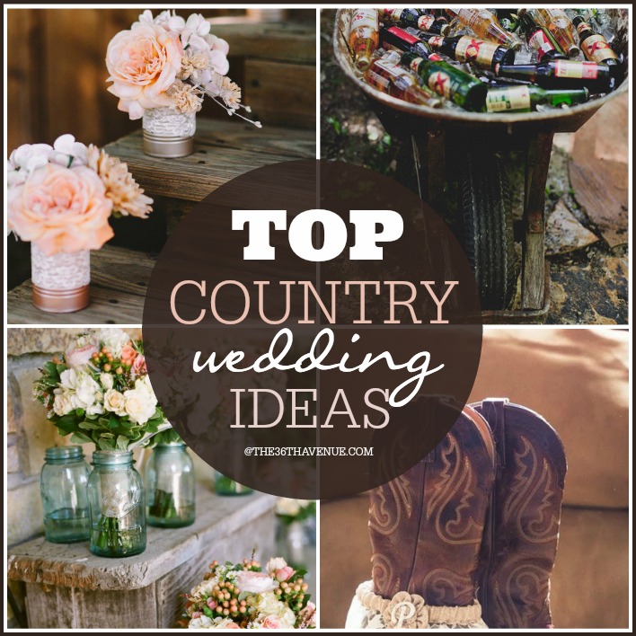 Weddings - Top Country Wedding Ideas  at the36thavenue.com