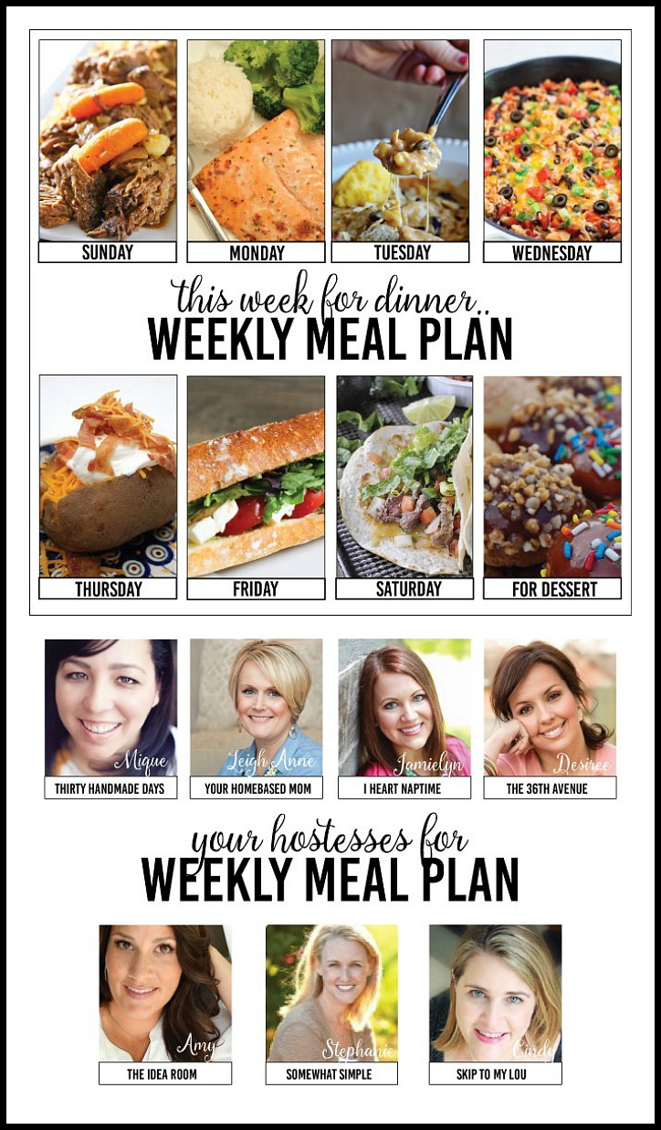 Weekly Meal Plan from your favorite bloggers! These main dish recipes and yummy dessert are perfect for weekly meals. These recipes are easy and delicious! PIN IT NOW AND MAKE THEM LATER!