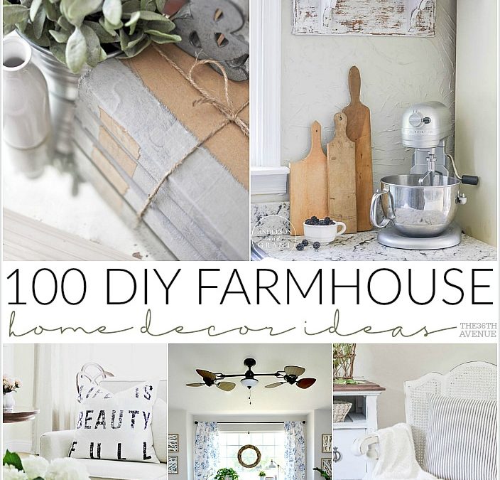 100 DIY Farmhouse Home Decor Ideas